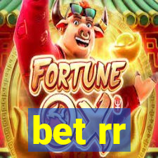 bet rr